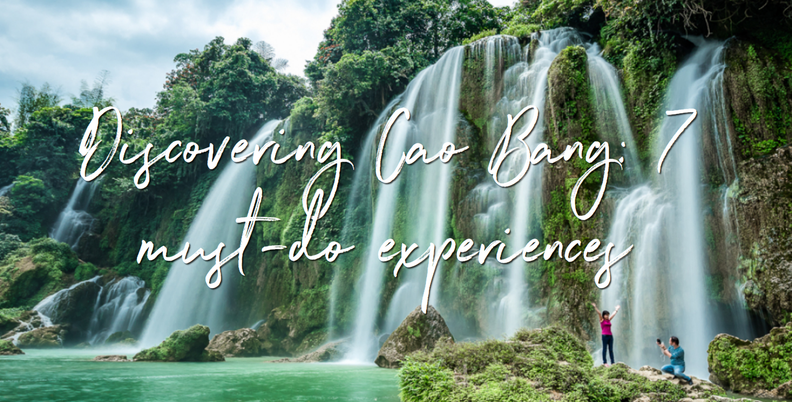 Some Experiences You Need to Do in Cao Bang